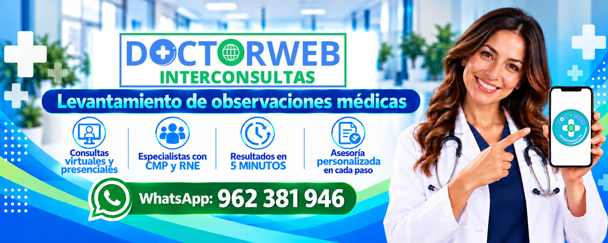 Doctorweb Interconsultas: levantamiento de observaciones médicas, consultas virtuales y presenciales. WhatsApp 962 381 946